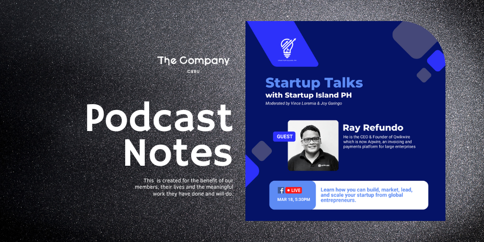 Podcast Notes | Startup Talks: Ray Refundo - Scaling from 0 to Raising $2 Million+