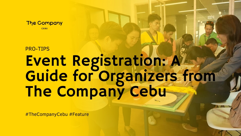 Streamlining Event Registration and Check-In: A Guide for Organizers from The Company Cebu