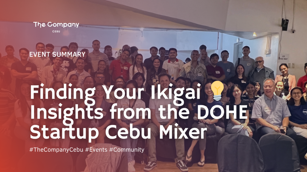 Finding Your Ikigai: Insights from the DOHE Startup Cebu Mixer