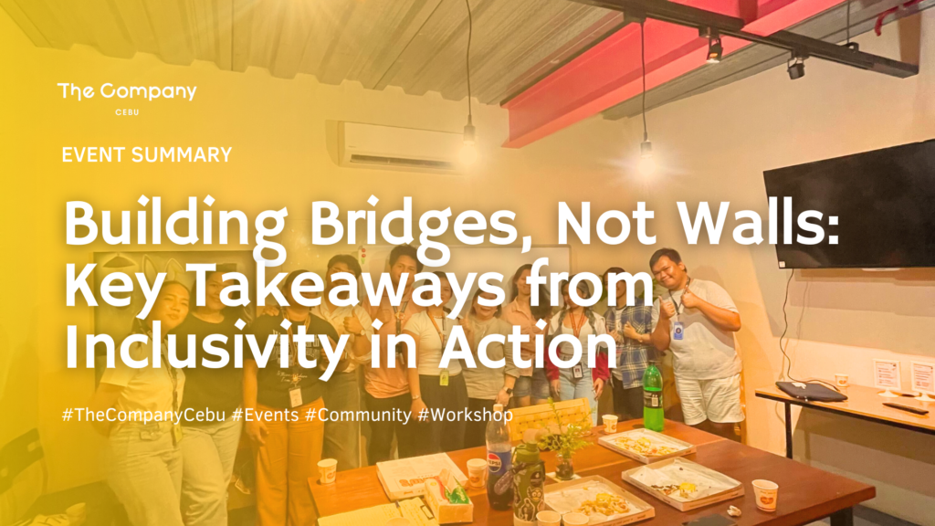Building Bridges, Not Walls: Key Takeaways from Inclusivity in Action