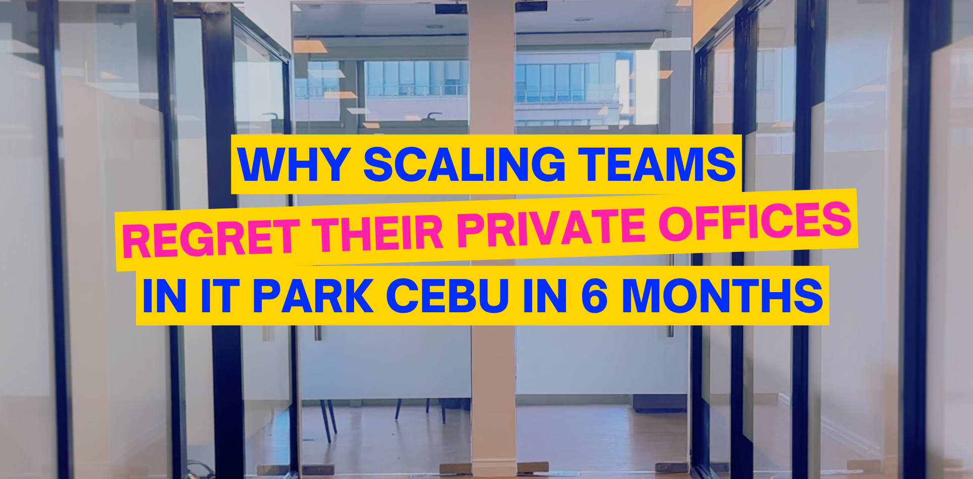 Scaling teams working inside a private offices in IT Park Cebu experiencing workspace limitations