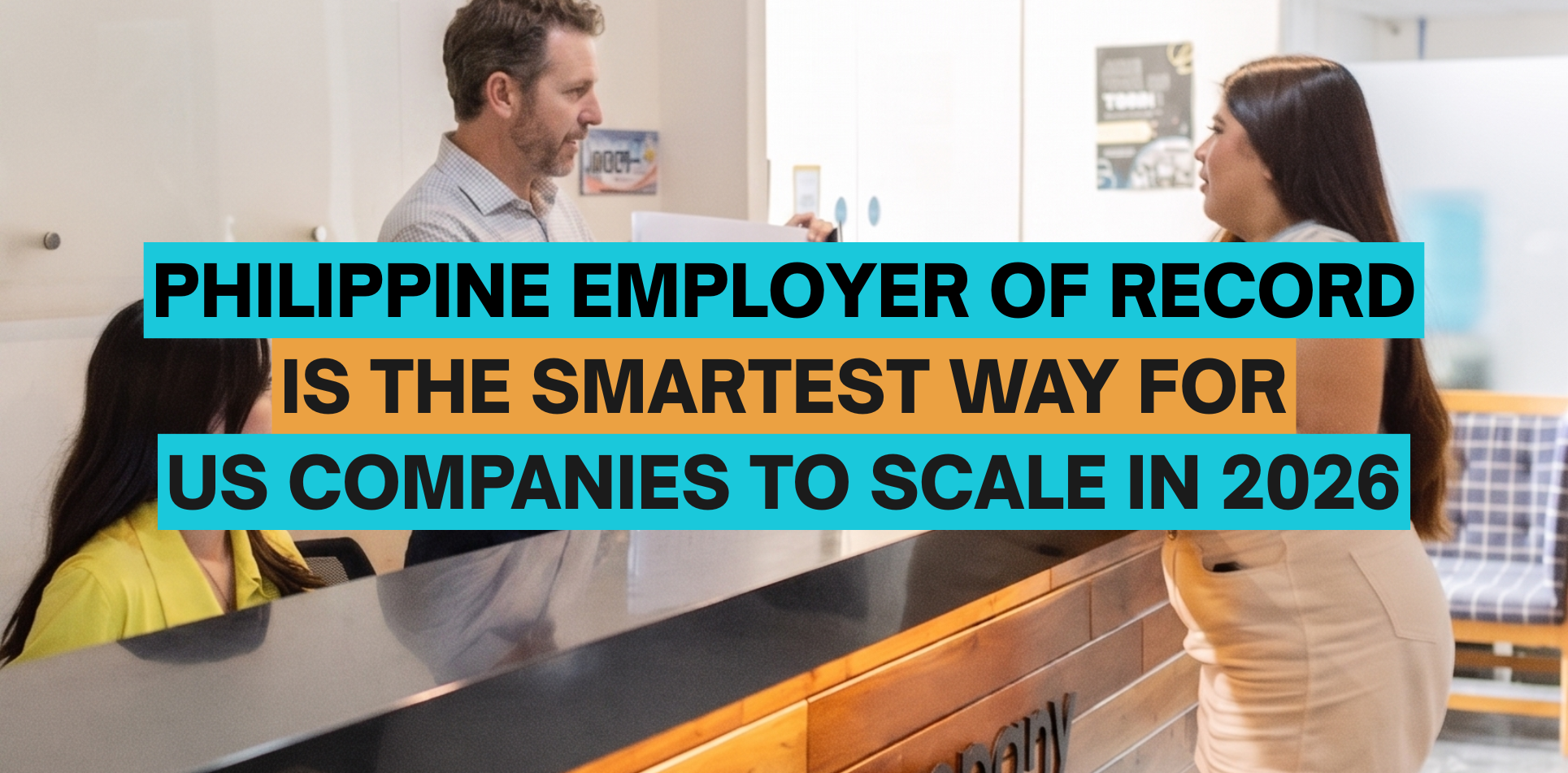 Employer of Record Philippines: A Complete Guide for US Companies