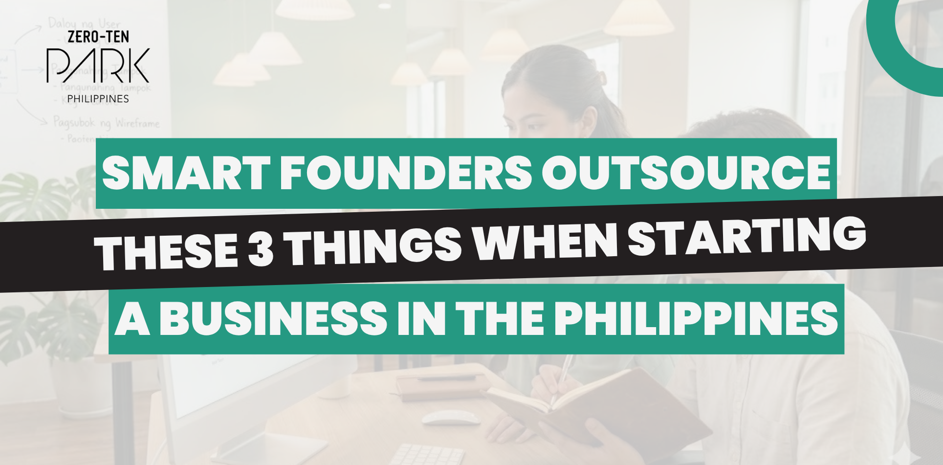Business in the Philippines, Start Up Philippines, Zero Ten Park Philippines, Office Space in the Philippines, EOR Services Philippines