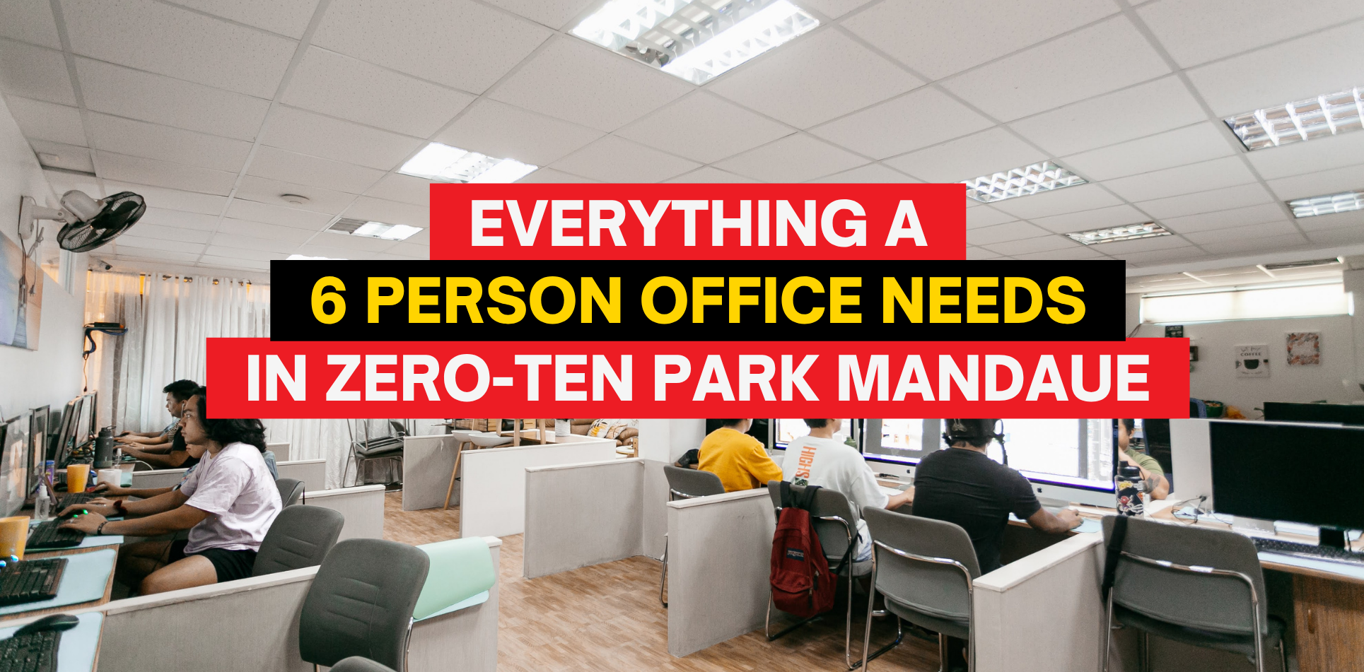 Everything a 6 Person Office Needs in Zero-Ten Park Mandaue