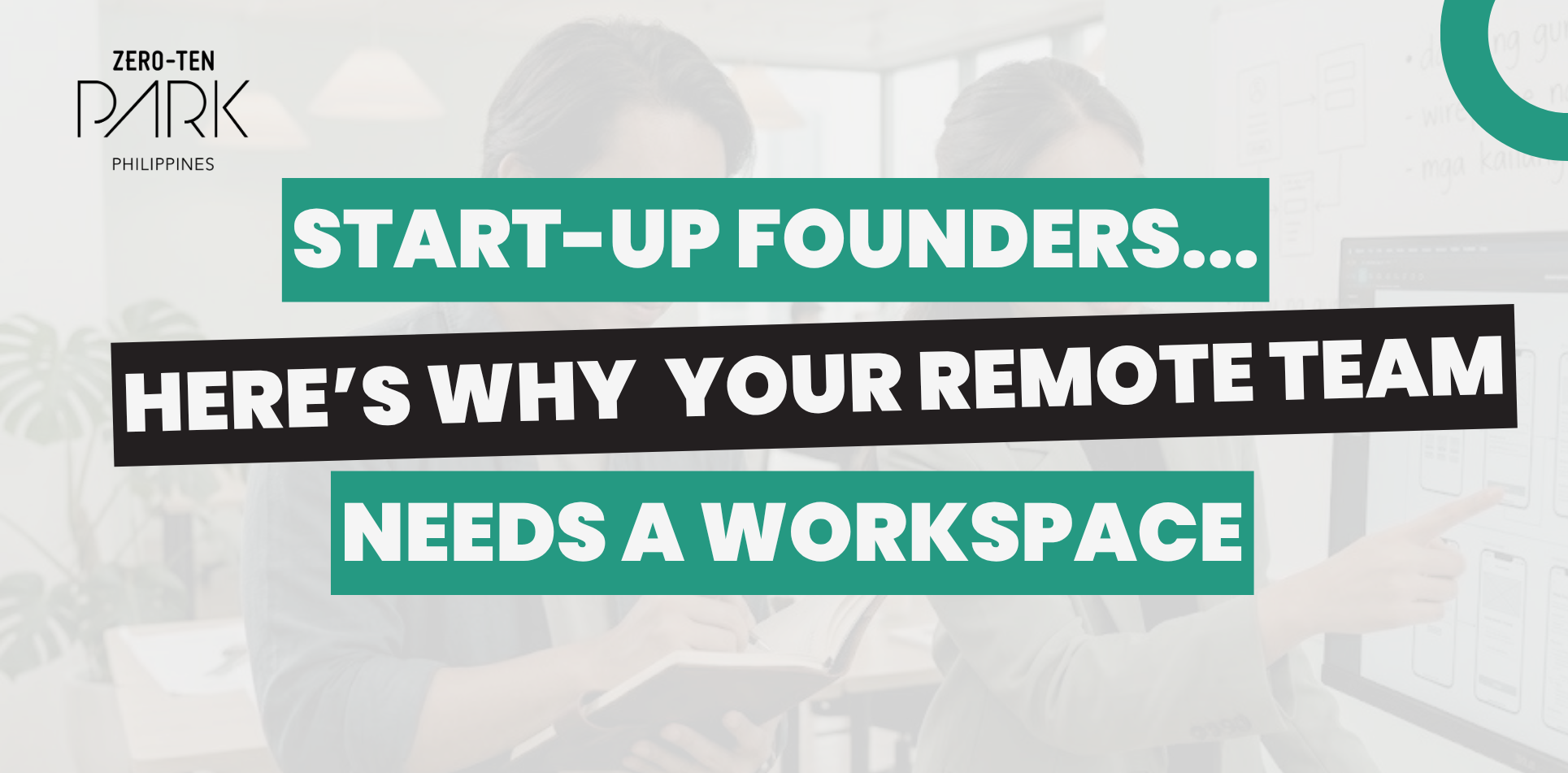 Start-Up Founders, Here's Why Your Remote Team Needs A Workspace For Productivity, employer of record service philippines, remote team coworking space philippines