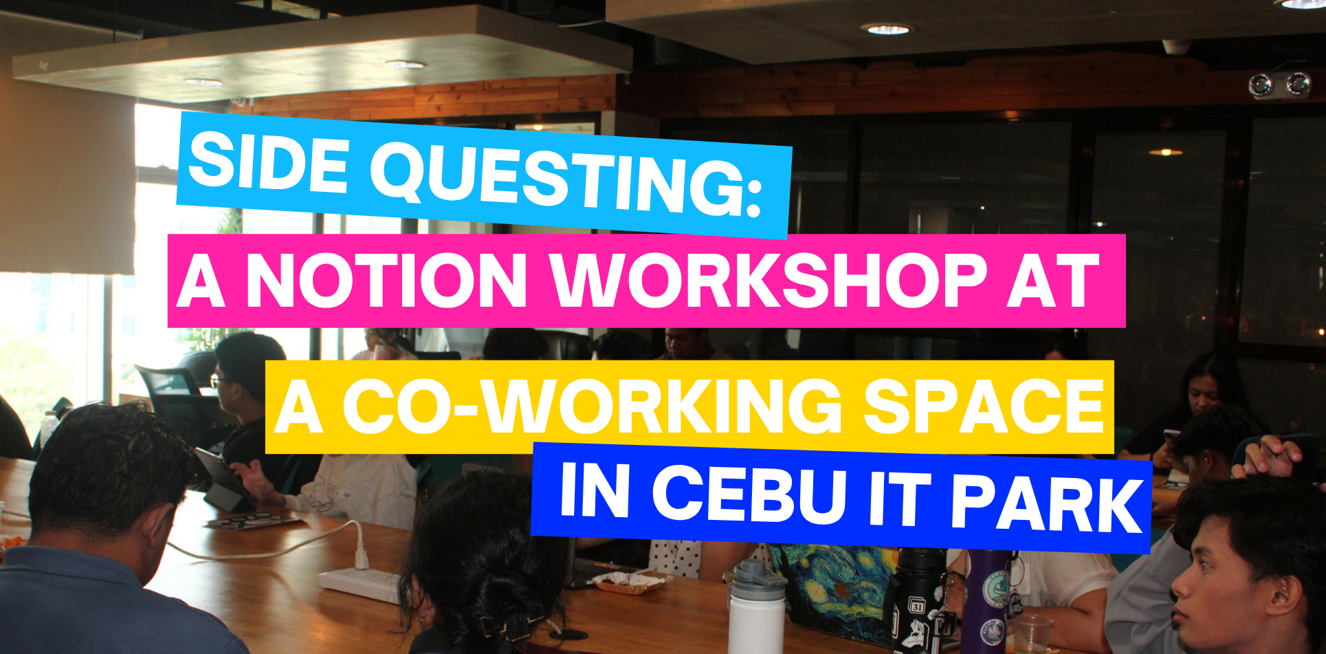 Side Questing: A Notion Workshop at a Co-Working Space in Cebu IT Park