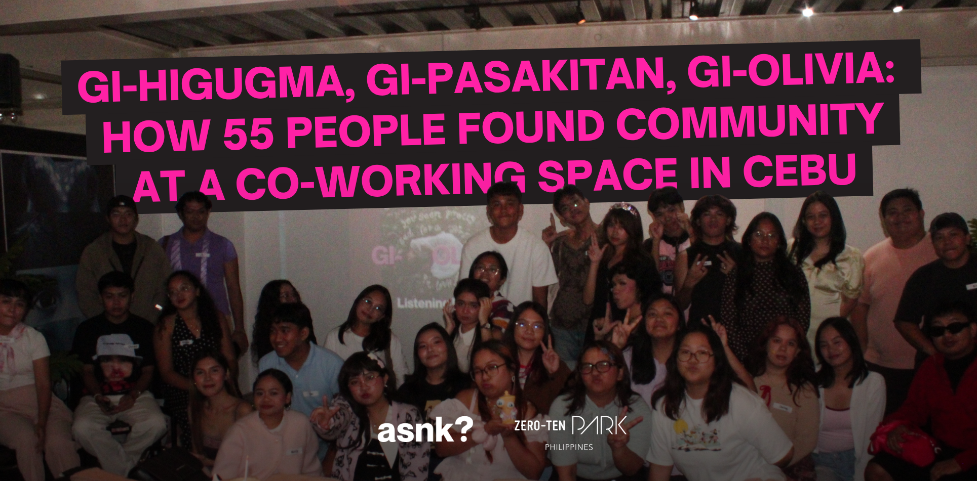 Gi-Higugma, Gi-Pasakitan, Gi-Olivia: How 55 People Found Community at a Co-Working Space in Cebu